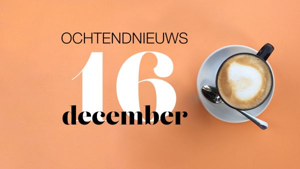 het ochtendnieuws van donderdag 16 december