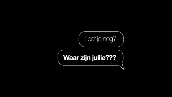 Whatsappbericht: Leef je nog? Waar zijn jullie?