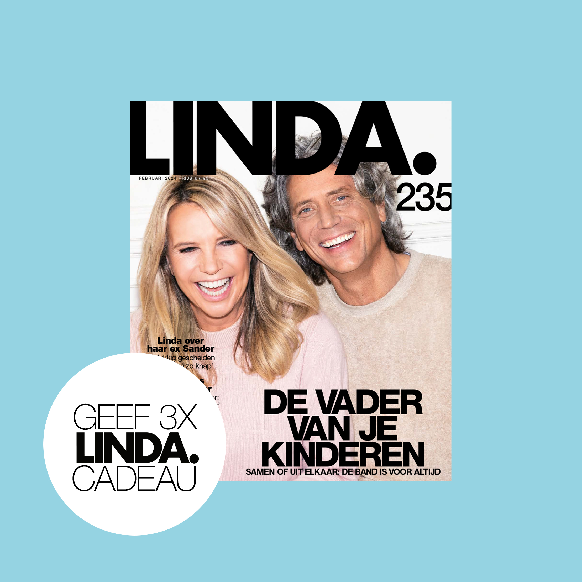 GEEF 3 X LINDA. CADEAU VOOR MAAR €20