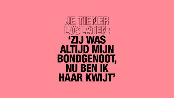 'Een verwarrende fase als moeder: aan de ene kant stoten kinderen je af, terwijl ze je vlak daarna nodig hebben'