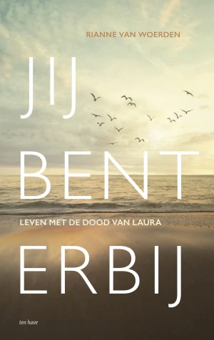 Cover Jij bent erbij van moeder Laura Maaskant