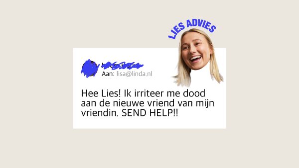 Hulplijn incoming: Lisa Volkers beantwoordt jullie vragen in 'Lies Advies'