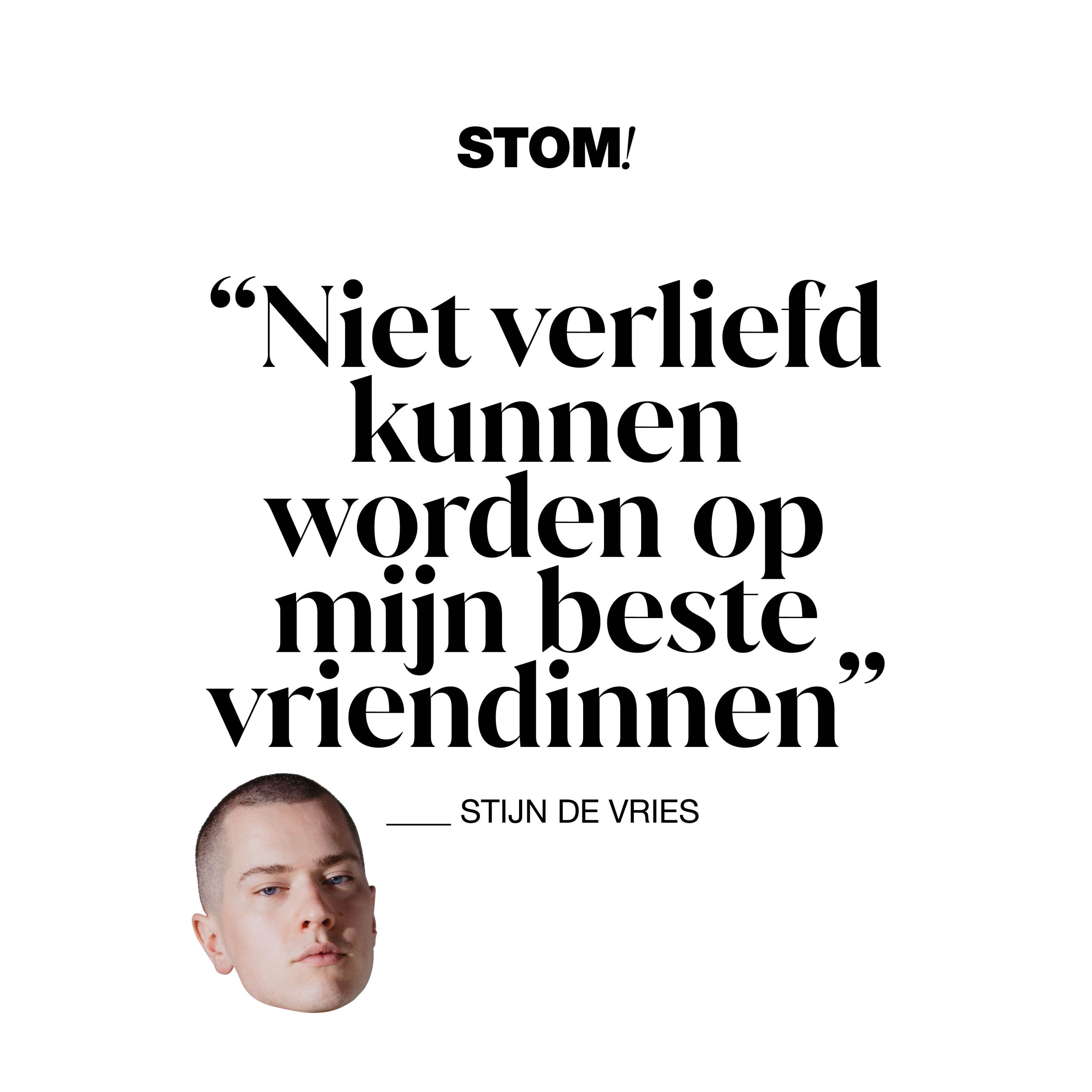 Dingen die Stijn de Vries echt STOM! vindt